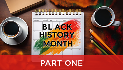OC - Black History Month - Part 1